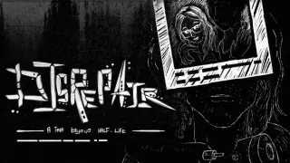 DISREPAIR — A Tale Beyond Half-Life