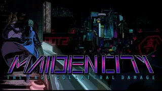 Maiden City: The Last Collateral Damage