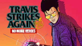 Travis Strikes Again: No More Heroes Complete Edition