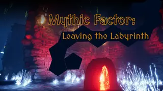 Mythic Factor: Leaving the Labyrinth