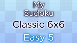 My Sudoku - Classic 6x6 Easy 5