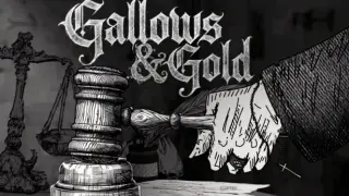 Gallows and Gold
