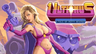 Ultionus: A Tale of Petty Revenge