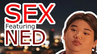 SEX feat Ned