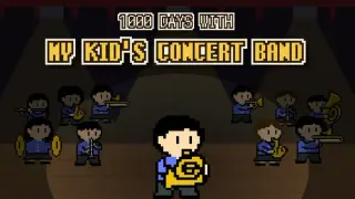 1000 Days with My Kid's Concert Band