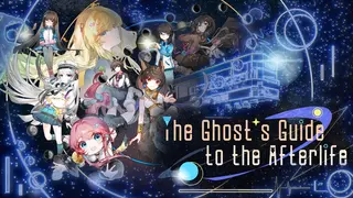 The Ghost's Guide to the Afterlife