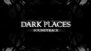 Dark Places: Original Soundtrack