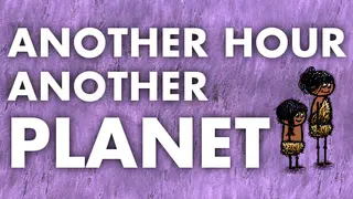 Another Hour Another Planet