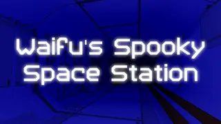 Waifu's Spooky Space Station