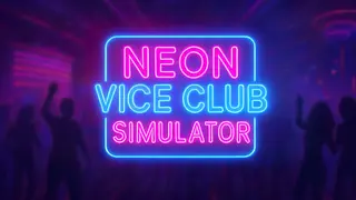 Neon Vice Club Simulator