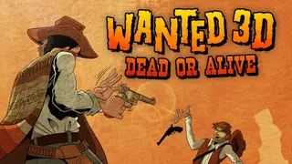 Wanted 3D: Dead or Alive