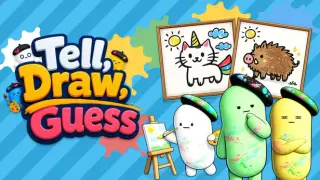 Tell, Draw, Guess
