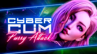 CyberCum: Pussy Attack❗️