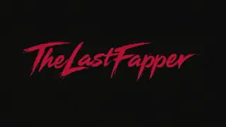 The Last Fapper