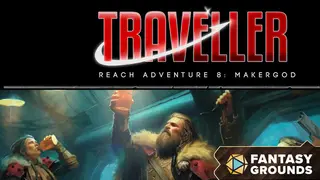 Fantasy Grounds - Traveller - Reach Adventure 8: Makergod