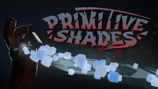 Primitive Shades