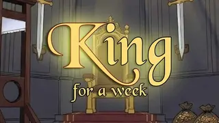 King For a Week