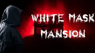 White Mask Mansion