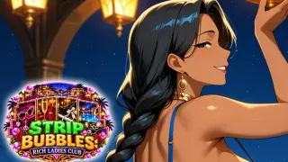 Strip Bubbles: Rich Ladies Club