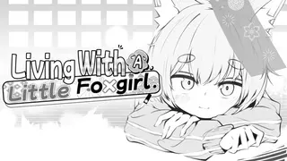 Living with a Little Fox Girl