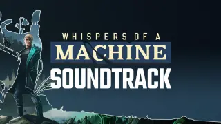 Whispers of a Machine Soundtrack