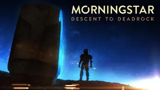 Morningstar: Descent to Deadrock