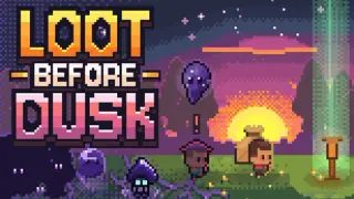 Loot Before Dusk