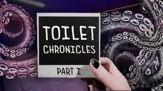 Toilet Chronicles