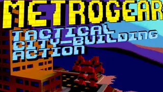 Metrogear: Tactical City-Building Action