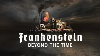 Frankenstein: Beyond the Time