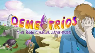 Demetrios - The BIG Cynical Adventure