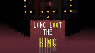Long loot the King