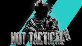NOT TACTICAL VR