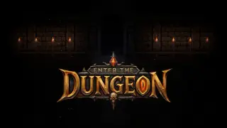 Enter the Dungeon
