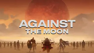 Against the Moon