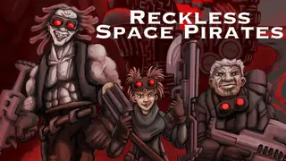 Reckless Space Pirates