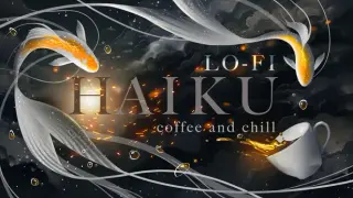 Lo-Fi Haiku: Coffee and Chill