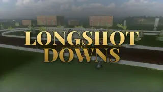Longshot Downs