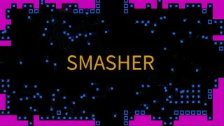 Smasher