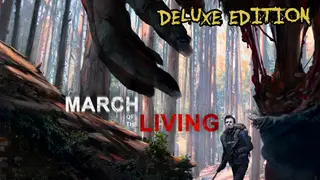 March of the Living Deluxe Edition