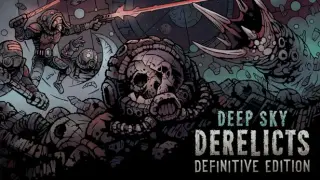 Deep Sky Derelicts Definitive Edition