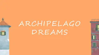 Archipelago Dreams