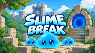 Slime Break