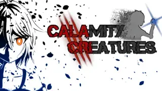 CALAMITY CREATURES