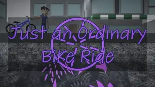 Just an Ordinary Bike Ride