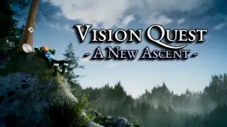 Vision Quest: A New Ascent