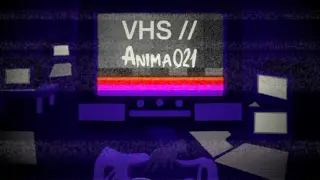 VHS // Anima 021