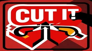 Cut it!