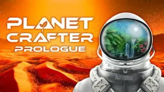 The Planet Crafter: Prologue