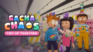 Gacha Chaos Tidy Up Together